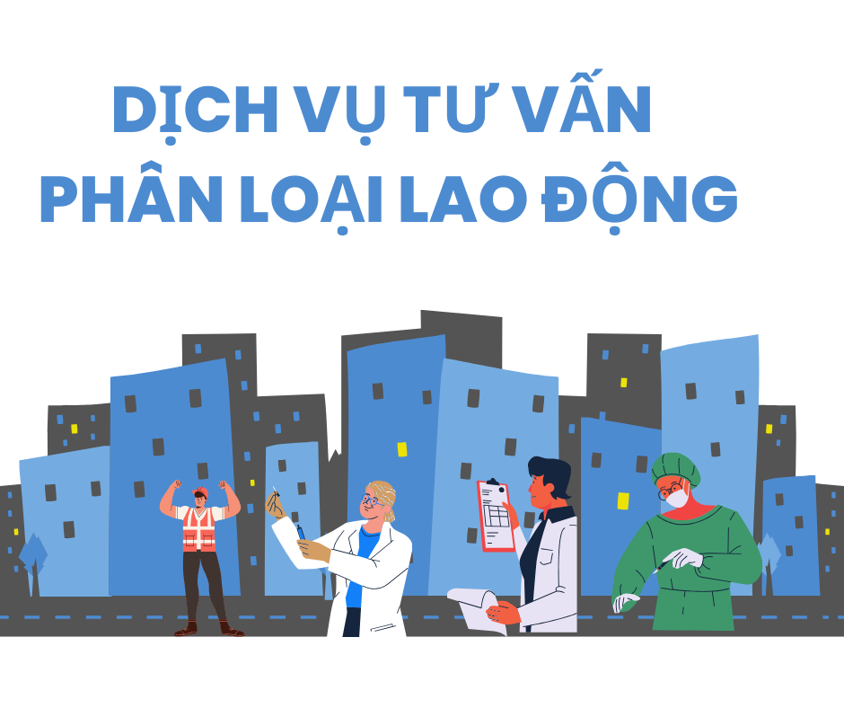 Dịch vụ tư vấn phân loại lao động Chính Xác, Chuẩn Quy Định 2026